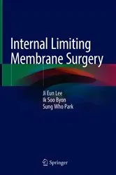 Book cover of Internal Limiting Membrane Surgery by Ji Eun Lee