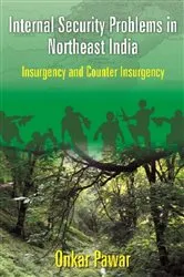Book cover of Internal Security Problems in Northeast India by Onkar Sadashiv Pawar