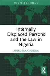 Book cover of Internally Displaced Persons and the Law in Nigeria by Aderomola Adeola