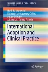 Book cover of International Adoption and Clinical Practice by Heidi Schwarzwald