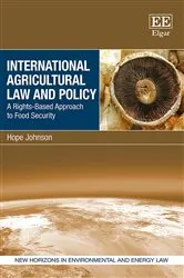 Book cover of International Agricultural Law and Policy by Hope Johnson