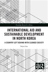 Book cover of International Aid and Sustainable Development in North Korea by Sojin Lim