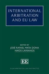 Book cover of International Arbitration and EU Law by José R. Mata Dona