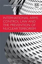 Book cover of International Arms Control Law and the Prevention of Nuclear Terrorism by Unknown