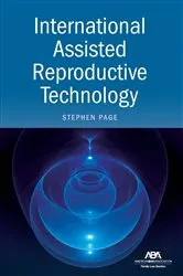 Book cover of International Assisted Reproductive Technology by Stephen Richard Page