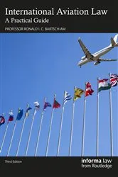 Book cover of International Aviation Law (3rd ed.) by Ronald I. C. Bartsch AM