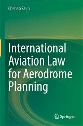 Book cover of International Aviation Law for Aerodrome Planning by Unknown
