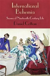 Book cover of International Bohemia by Daniel Cottom