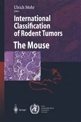 Book cover of International Classification of Rodent Tumors. The Mouse by Ulrich Mohr