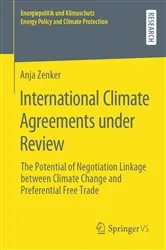Book cover of International Climate Agreements under Review by Anja Zenker