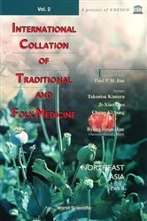 Book cover of International Collation Of Traditional And Folk Medicine, Vol 2: Northeast Asia Part 2 by Paul Pui-hay But