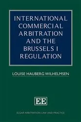 Book cover of International Commercial Arbitration and the Brussels I Regulation by Louise Hauberg Wilhelmsen