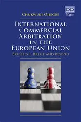 Book cover of International Commercial Arbitration in the European Union by Chukwudi Ojiegbe