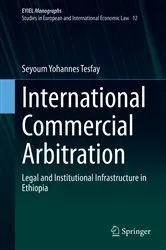 Book cover of International Commercial Arbitration by Seyoum Yohannes Tesfay