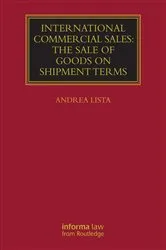 Book cover of International Commercial Sales: The Sale of Goods on Shipment Terms by Andrea Lista