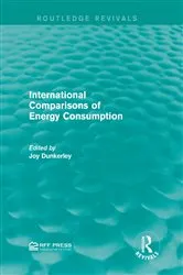 Book cover of International Comparisons of Energy Consumption by Joy Dunkerley