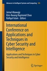 Book cover of International Conference on Applications and Techniques in Cyber Security and Intelligence by Jemal Abawajy