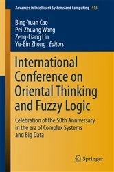 Book cover of International Conference on Oriental Thinking and Fuzzy Logic by Bing-Yuan Cao