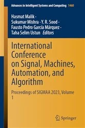 Book cover of International Conference on Signal, Machines, Automation, and Algorithm by Hasmat Malik