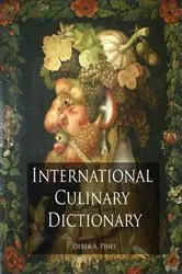 Book cover of International Culinary Dictionary by Derek Pines