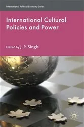 Book cover of International Cultural Policies and Power by J. Singh