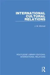 Book cover of International Cultural Relations by J. M. Mitchell