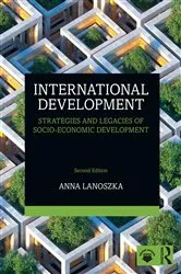 Book cover of International Development (2nd ed.) by Anna Lanoszka