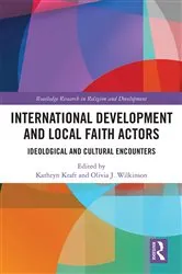 Book cover of International Development and Local Faith Actors by Kathryn Kraft