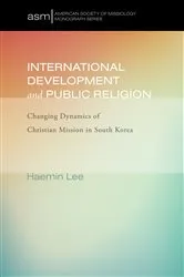Book cover of International Development and Public Religion by Haemin Lee