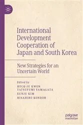 Book cover of International Development Cooperation of Japan and South Korea by Huck-ju Kwon