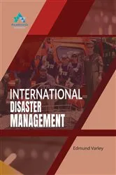 Book cover of International Disaster Management by Edmund Varley