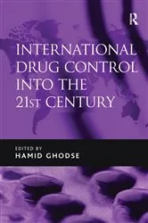 Book cover of International Drug Control into the 21st Century by Hamid Ghodse