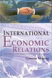 Book cover of International Economic Relations by Gautam Murthy