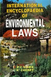 Book cover of International Encyclopaedia of Environmental Laws (1988-1992) by P C Sinhae