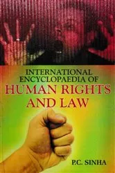 Book cover of International Encyclopaedia of Human Rights And Law by P.C. Sinha