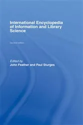 Book cover of International Encyclopedia of Information and Library Science (2nd ed.) by John Feather