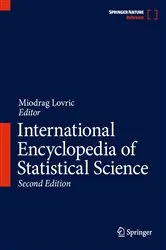 Book cover of International Encyclopedia of Statistical Science (2nd ed.) by Miodrag Lovric