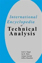 Book cover of International Encyclopedia of Technical Analysis by Joel G. Siegel