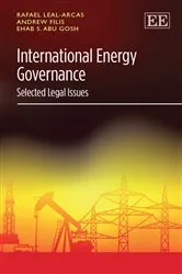 Book cover of International Energy Governance by Rafael Leal-Arcas