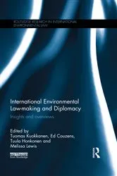 Book cover of International Environmental Law-making and Diplomacy by Tuomas Kuokkanen