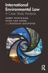 Book cover of International Environmental Law by Gerry Nagtzaam