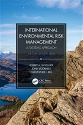 Book cover of International Environmental Risk Management (2nd ed.) by Robert A. Woellner