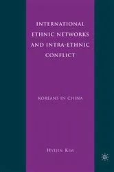 Book cover of International Ethnic Networks and Intra-Ethnic Conflict by H. Kim