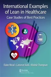 Book cover of International Examples of Lean in Healthcare by Elaine Mead