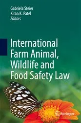 Book cover of International Farm Animal, Wildlife and Food Safety Law by Gabriela Steier