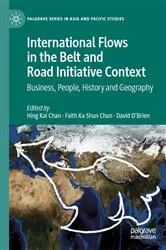 Book cover of International Flows in the Belt and Road Initiative Context by Hing Kai Chan