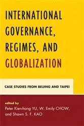 Book cover of International Governance, Regimes, and Globalization by Unknown