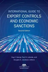 Book cover of International Guide to Export Controls and Economic Sanctions, Second Edition by Unknown