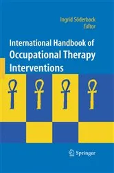 Book cover of International Handbook of Occupational Therapy Interventions by Ingrid Söderback