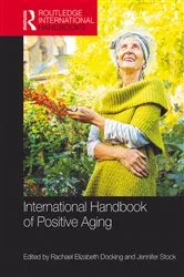 Book cover of International Handbook of Positive Aging by Rachael E. Docking